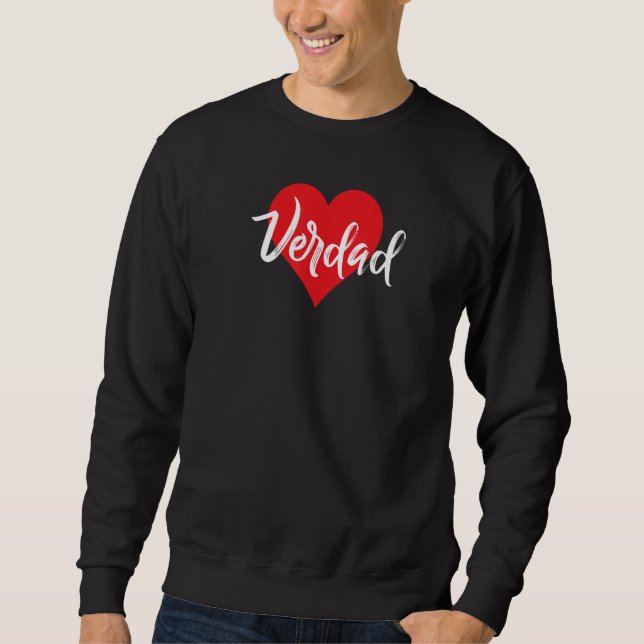Amo A Verdad Primer Nombre Yo Corazón Sweatshirt (Front)