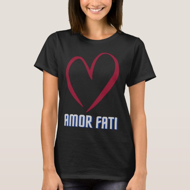 AMOR FAT Friedrich Nietzsche Love your fate philos T-Shirt (Front)