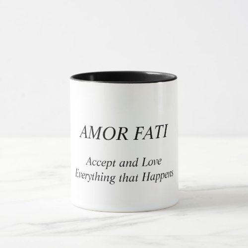 AMOR FATI Accept and Love Everything that Happens Mug