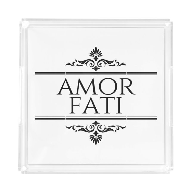 Amor Fati Acrylic Tray (Front)