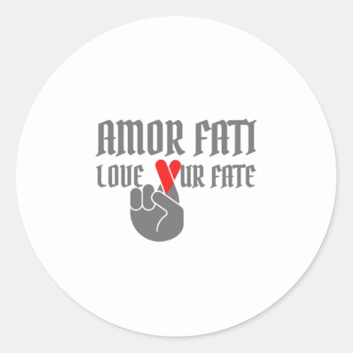 Amor Fati _ Love Our Fate _ Crossed Fingers Classic Round Sticker