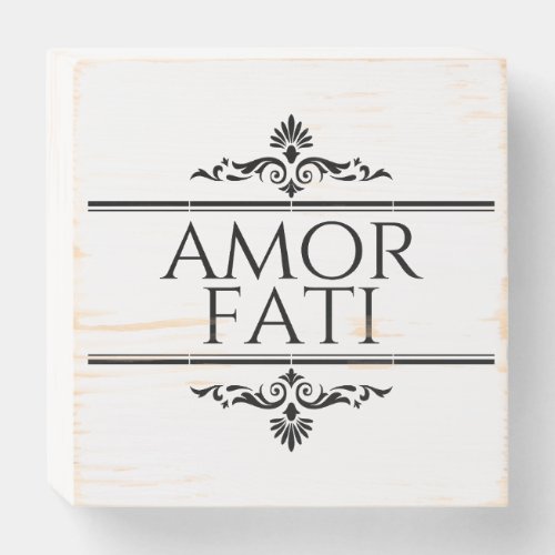 Amor Fati Wooden Box Sign