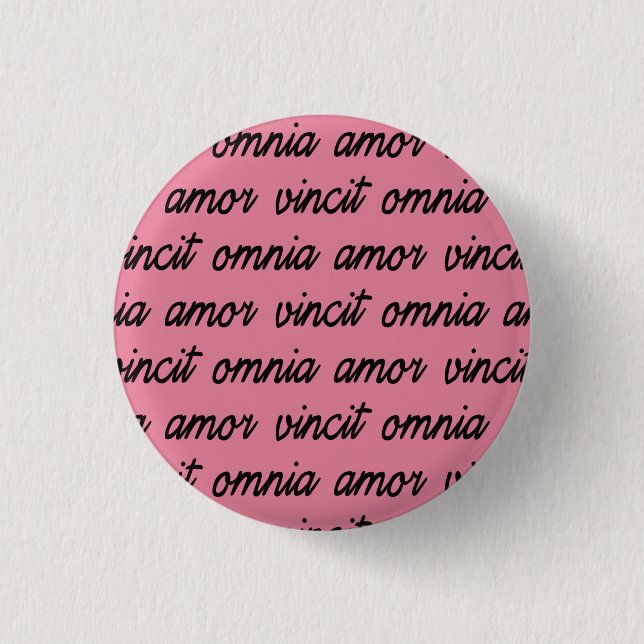 amor vincit omnia button (Front)