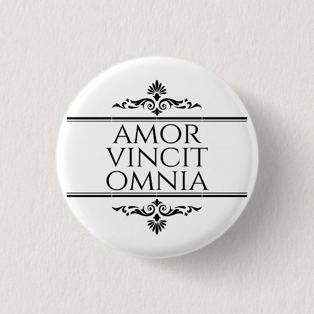 Amor Vincit Omnia - Love Conquers All Button (Front)
