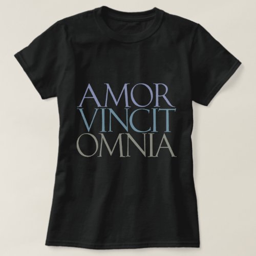 Amor Vincit Omnia _ Love Conquers All T_Shirt