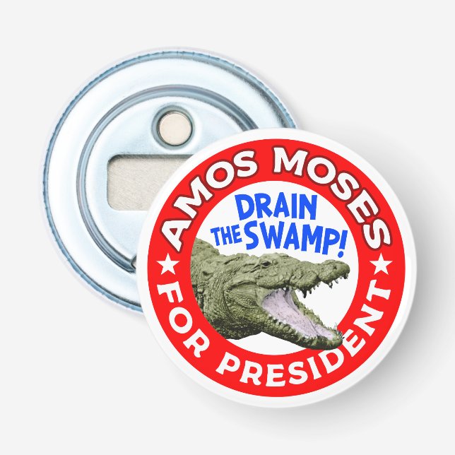 Amos Moses for President Bottle Opener (Front)