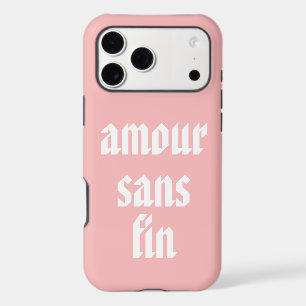 Amour Sans Fin (Endless Love) French Quote iPhone 17 Pro Max Case
