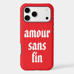 Amour Sans Fin (Endless Love) French Quote iPhone 17 Pro Max Case