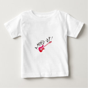 Amped Up Baby T-Shirt