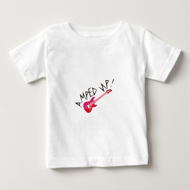 Amped Up Baby T-Shirt (Front)