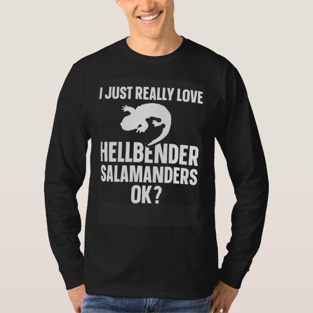 Amphibian Biologist Just Really Love Hellbender Sa T-Shirt (Front)