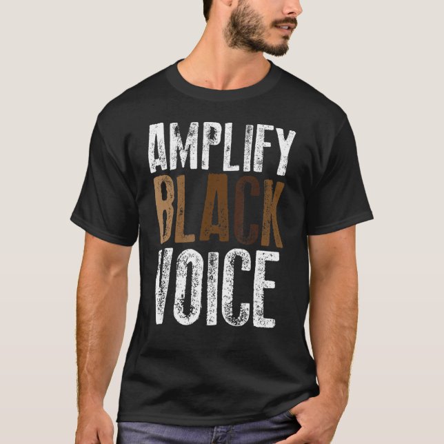 Amplify Black Voices Black Empowerment Black Histo T-Shirt (Front)