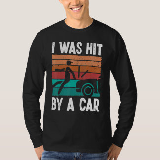 Amputated Leg Survivor I was hit by a Car Leg Amp T-Shirt