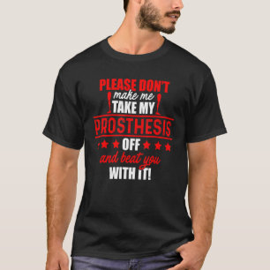 Amputee Humor Beat Leg Arm Funny Recovery 1 T-Shirt