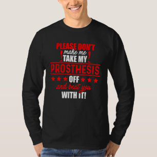 Amputee Humor Beat Leg Arm Funny Recovery 1 T-Shirt