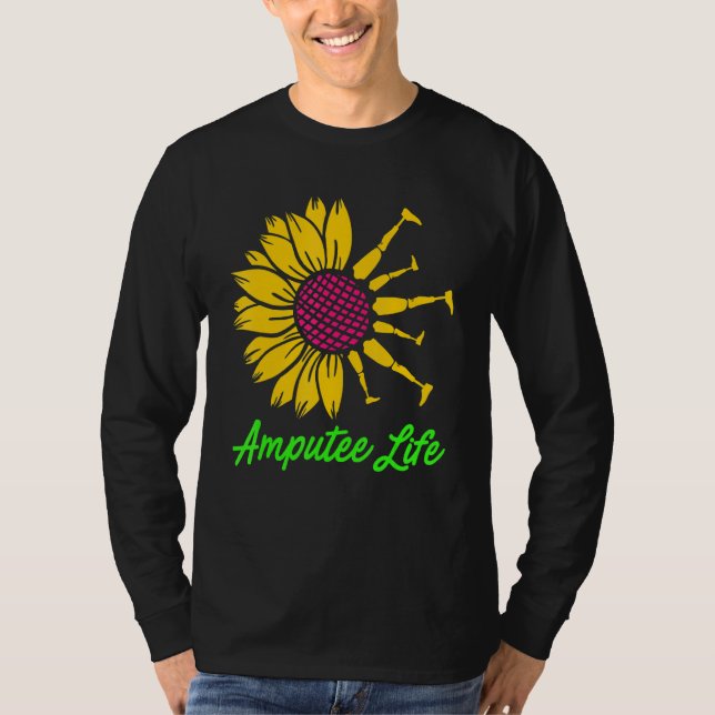 Amputee Humor Flower Life Leg Arm Funny Recovery T-Shirt (Front)