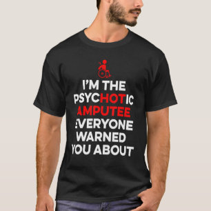 Amputee Humor Hot Leg Arm Funny Recovery T-Shirt