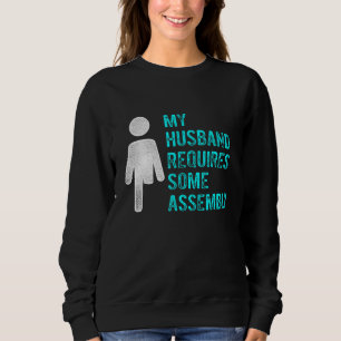 Amputee Humor Husband Assembly Leg Arm  Recovery 3 Sweatshirt