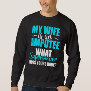 Amputee Humor Leg Arm Recovery 5 Sweatshirt