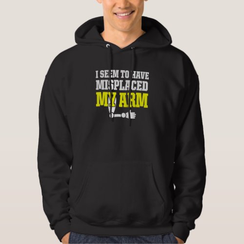 Amputee Humor Misplaced Arm Funny Recovery 2 Hoodie