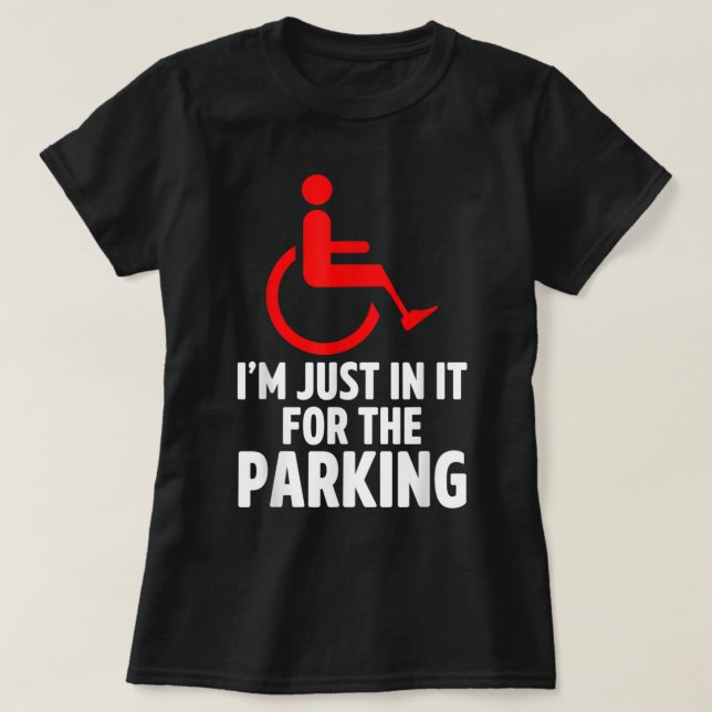 Amputee Humor Parking Leg Arm Funny Recovery Gifts T-Shirt (Design Front)