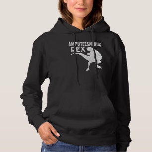 Amputee Humor Saurusrex Leg Arm  Recovery  4 Hoodie