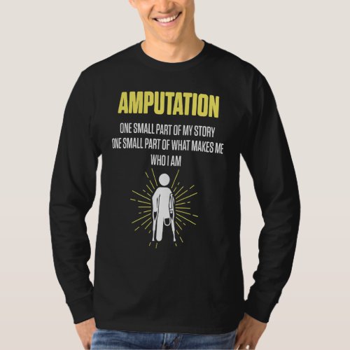 Amputee Humor Small part Leg Arm  Recovery T-Shirt