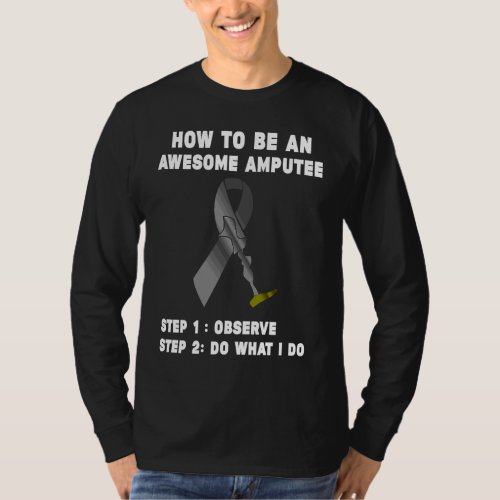 Amputee Humor Story Leg Arm  Recovery T-Shirt