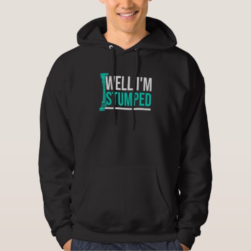 Amputee Humor Stumped Leg Arm Funny Recovery 3 Hoodie