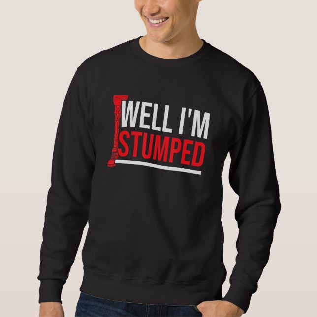 Amputee Humor Stumped Leg Arm Funny Recovery 3 Sweatshirt (Front)