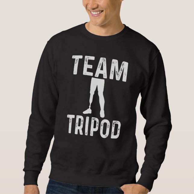Amputee Humor Team Tripod Corrected One Leg Ampute Sweatshirt (Front)