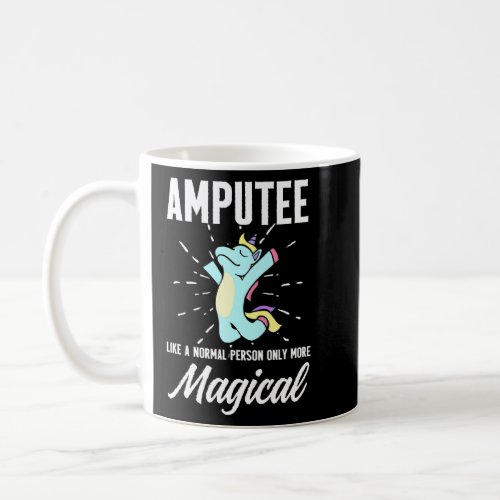 Amputee Humor Unicorn Leg Arm Funny Recovery  1  Coffee Mug