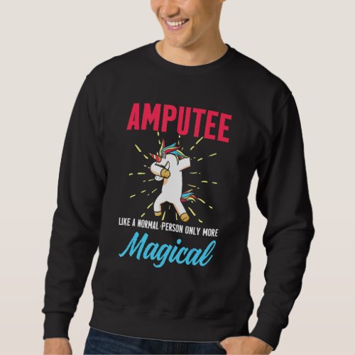 Amputee Humor Unicorn Leg Arm Funny Recovery Sweatshirt