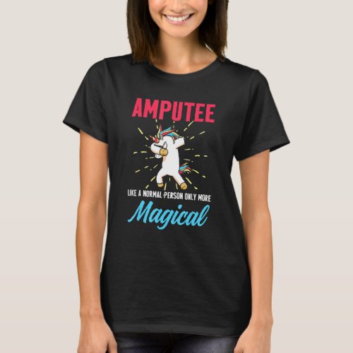 Amputee Humor Unicorn Leg Arm Funny Recovery T_Shirt