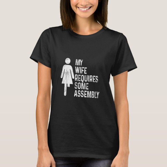 Amputee Humor Wife Assembly Leg Arm  Recovery T-Shirt (Front)