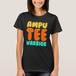 Amputee Humor Winning Leg Arm Recovery 1 T-Shirt