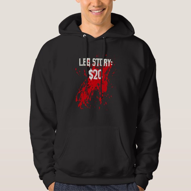 Amputee Leg Story Amputation Surgery Humor Joke Hoodie (Front)