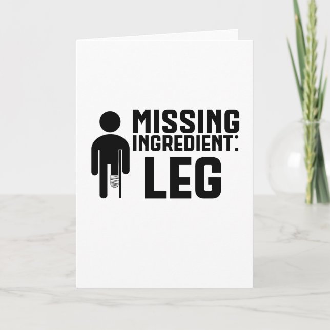 Amputee Missing Ingredient Leg Card (Front)