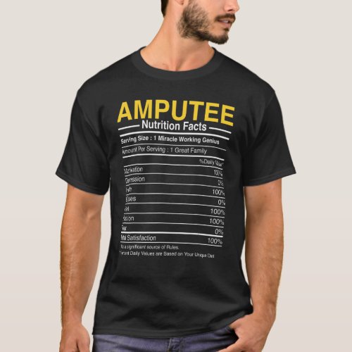 Amputee Nutrition Facts _ Funny Amputation Prosthe T_Shirt