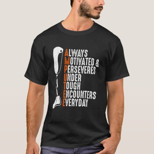 Amputee Quote  Leg Prosthetic Legged Surgery Graph T-Shirt