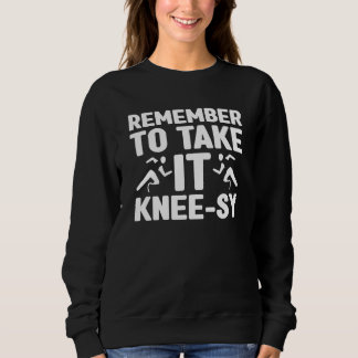 Amputee Remember Take It Knee Sy Leg Prosthetic Sweatshirt
