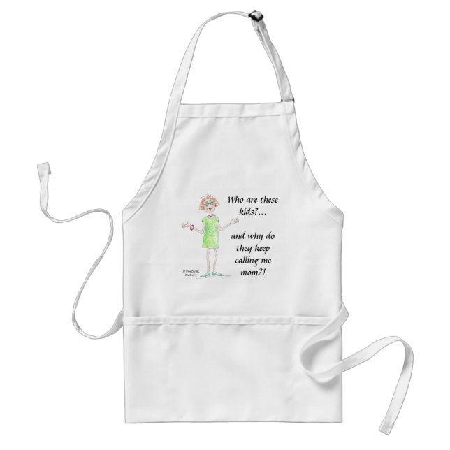 Amusing Cartoon Mother Asks "who are these kids?" Adult Apron (Front)