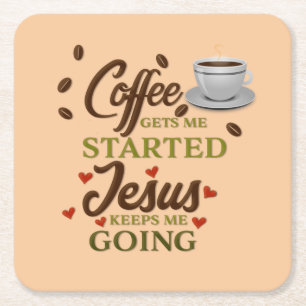 Amusing, Coffee Gets me Started, Jesus Keeps Me... Square Paper Coaster