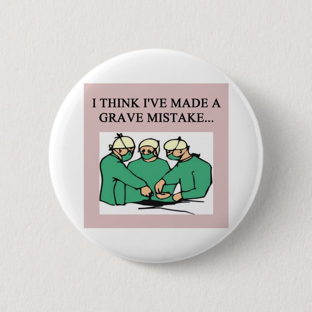 amusing doctor joke pinback button (Front)