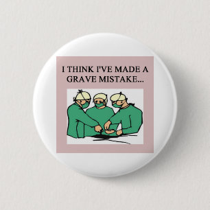 amusing doctor joke pinback button