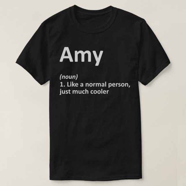AMY Definition Personalized Name Funny Birthday Gi T-Shirt (Design Front)