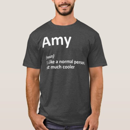 AMY Definition Personalized Name Funny Birthday T_Shirt