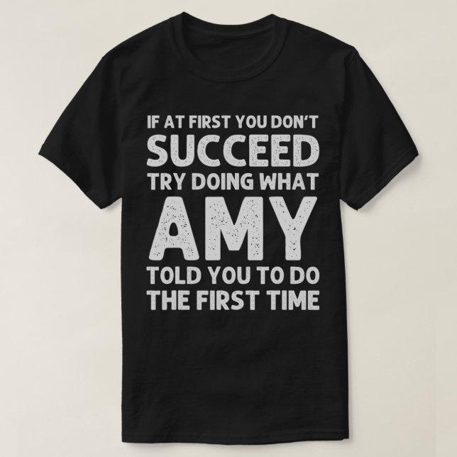 AMY Name Personalized Birthday Funny Christmas Jok T-Shirt (Design Front)