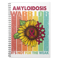 Amyloidosis Warrior It's Not For The Weak Notebook