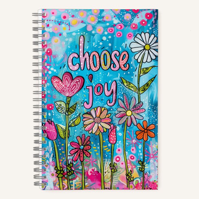 *~* AN1  Floral Fantasy Whimsical Happy Choose Joy Notebook (Front)